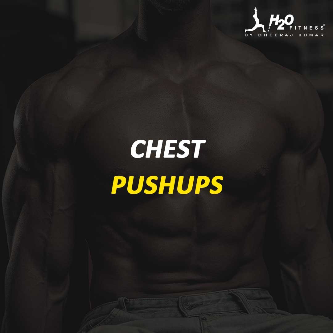 Chest - Pushups